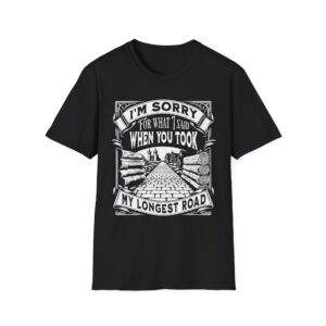 I'm Sorry for What I Said When You Took My Longest Road Shirt - Catan Inspired